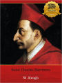 St. Charles Borromeo: A Concise Biography - Enhanced (Illustrated)