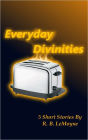 Everyday Divinities