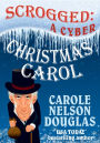 Scrogged: A Cyber Christmas Carol