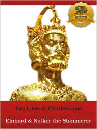 Title: Two Lives of Charlemagne - Enhanced (Illustrated), Author: Einhard
