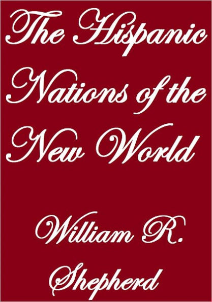 THE HISPANIC NATIONS OF THE NEW WORLD