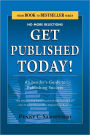 Get Published Today! An Insider's Guide to Publishing Success