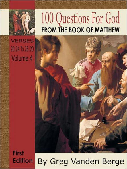 100 Questions For God From The Book Of Matthew Verses 20:24 ââ