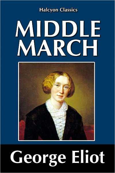 middlemarch by george eliot essays Women in middlemarch by mary elizabeth rupp february 23, 2002 a major theme in george eliot's novel, middlemarch, is the role of women in the community. middlemarch by george eliot essays Women in middlemarch by mary elizabeth rupp february 23, 2002 a major theme in george eliot's novel, middlemarch, is the role of women in the community.
