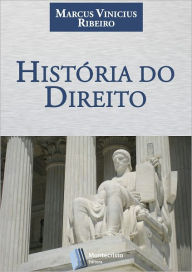 Title: História do Direito, Author: Marcus Vinicius Ribeiro