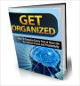 eBook about Getting Organized - how to organized every part of your life