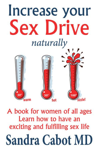 Increase Your Sex Drive Naturally By Sandra Cabot Ebook Barnes And Noble®