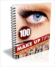 Title: 100 Make Up Tips EVERY Beauty Enthusiast Should Know!, Author: Dawn Publishing