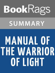 Title: Manual of the Warrior of Light by Paulo Coelho l Summary & Study Guide, Author: BookRags