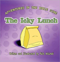 Title: The Icky Lunch, Author: Rich Ablondi