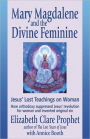 Mary Magdalene and the Divine Feminine