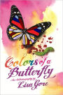 Colors of a Butterfly An Autobiography