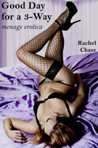Good Day for a 3-Way (Menage Erotica)