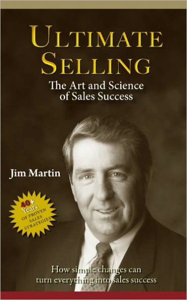 Ultimate Selling, The Art & Science of Sales Success
