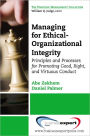 Managing for Ethical–Organizational Integrity