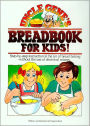 Uncle Gene's Breadbook For Kids!