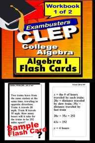 Title: CLEP Test College Algebra--CLEP Algebra 1 Flashcards--CLEP Prep Exam Workbook 1 of 2, Author: CLEP Ace Academics