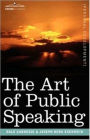 The Art of Public Speaking by Dale Breckenridge Carnegie