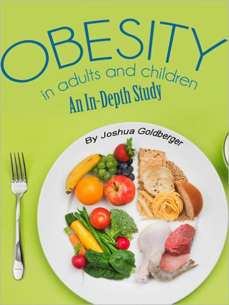 Obesity In Adults And Children An In-Depth Study