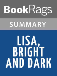 Title: Lisa Bright and Dark by John Neufeld l Summary & Study Guide, Author: BookRags