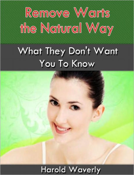 Remove Warts the Natural Way
