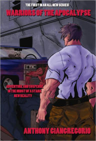 Title: Warriors of the Apocalypse, Author: Anthony Giangregorio