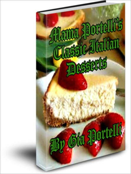 Mama Portelli's Classic Italian Desserts