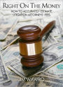 Right on the Money: How to Accurately Estimate Litigation Attorneys' Fees