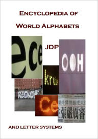 Title: Encyclopedia of World Alphabets and Letter Systems, Author: JD P