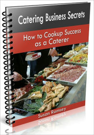 Title: Catering Business Secrets, Author: Susan Ramsey