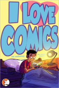 Title: I Love Comics : Graphic Novel, Author: Rashad Doucet