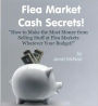 How To Make the Most Money from Selling Stuff at Flea Markets Whatever Your Budget