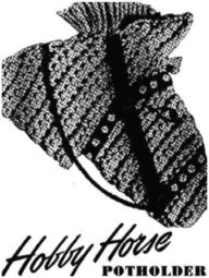 PATTERN #0446 HOBBY HORSE POTHOLDER VINTAGE CROCHET