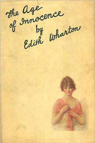 Title: The Age Of Innocence: A Fiction/Literature Classic By Edith Wharton! AAA+++, Author: Edith Wharton