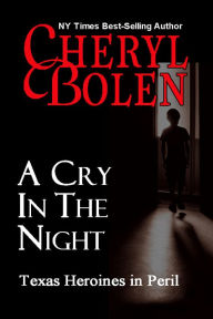 A Cry In The Night (Texas Heroines in Peril)
