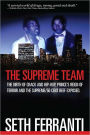 The Supreme Team: The Birth of Crack and Hip-Hop, Prince’s Reign of Terror and the Supreme/50 Cent Beef Exposed