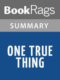 Title: One True Thing by Anna Quindlen l Summary & Study Guide, Author: BookRags
