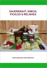 Sauerkraut, Kimchi, Pickles & Relishes