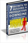 7 Secrets To Building A Productive Downline