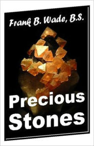 Title: Consumer Guides eBook - Precious Stones - HOW TO TELL SCIENTIFIC STONES FROM NATURAL GEMS..., Author: Self Improvement