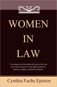 Title: Women in Law, Author: Cynthia Fuchs Epstein