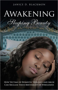 Title: Awakening Sleeping Beauty, Author: Janice D. Blackmon