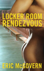 Locker Room Rendezvous (Gay Frat Boy Threesome Erotica)