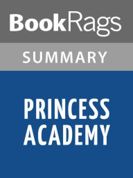 Title: Princess Academy by Shannon Hale l Summary & Study Guide, Author: Bookrags