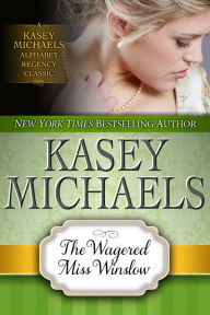 Title: The Wagered Miss Winslow, Author: Kasey Michaels