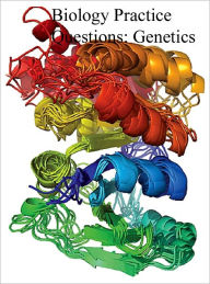 Title: Biology Practice Questions: Genetics, Author: Dr. Evelyn J. Biluk