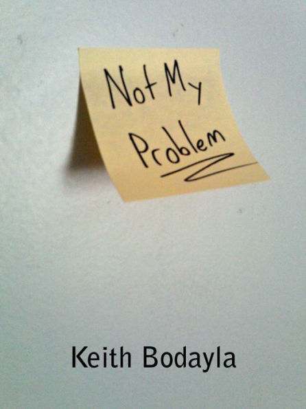 Not My Problem