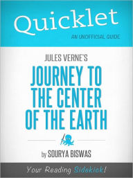 Title: Quicklet on Jules Verne's Journey to the Center of the Earth, Author: Sourya Biswas