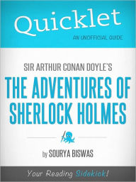 Title: Quicklet on Sir Arthur Conan Doyle's The Adventures of Sherlock Holmes, Author: Sourya Biswas