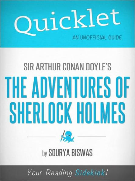 Quicklet on Sir Arthur Conan Doyle's The Adventures of Sherlock Holmes